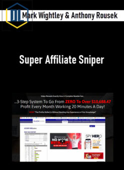 Mark Wightley & Anthony Rousek – Super Affiliate Sniper