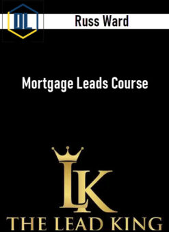 Russ Ward – Mortgage Leads Course