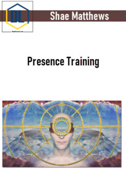 Shae Matthews – Presence Training