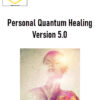 Talmadge Harper – Personal Quantum Healing Version 5.0