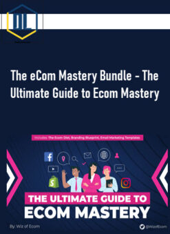 The eCom Mastery Bundle - The Ultimate Guide to Ecom Mastery