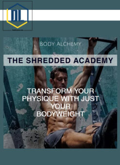 Body Alchemy – The Shredded Academy