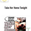 Brian Burke – Take Her Home Tonight