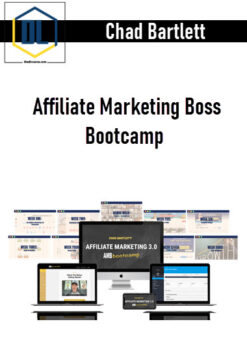 Chad Bartlett – Affiliate Marketing Boss Bootcamp