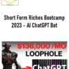 Chase Reiner – Short Form Riches Bootcamp 2023 – AI ChatGPT Bot