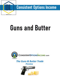 Consistent Options Income – Guns and Butter