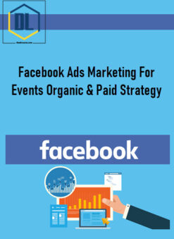 Facebook Ads Marketing For Events Organic & Paid Strategy