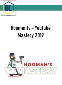 Hoomantv – Youtube Mastery 2019