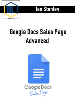 Ian Stanley – Google Docs Sales Page Advanced