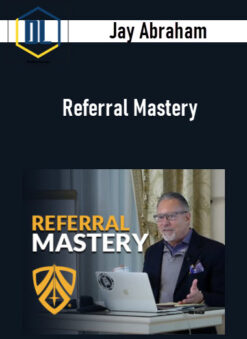 Jay Abraham – Referral Mastery