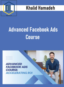 Khalid Hamadeh – Advanced Facebook Ads Course