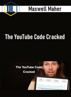 Maxwell Maher – The YouTube Code Cracked