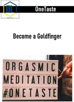 OneTaste – Become a Goldfinger