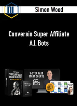 Simon Wood – Conversio Super Affiliate A.I. Bots