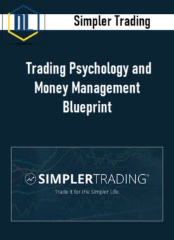 Simpler Trading – Trading Psychology and Money Management Blueprint