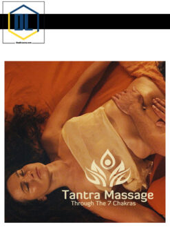 Tantra Garden – Tantra Massage Through The 7 Chakras