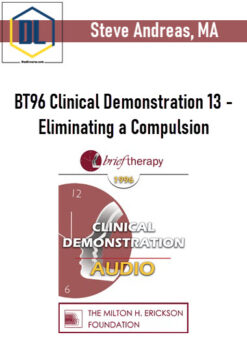 BT96 Clinical Demonstration 13 – Eliminating a Compulsion – Steve Andreas, MA