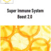 Talmadge Harper – Super Immune System Boost 2.0