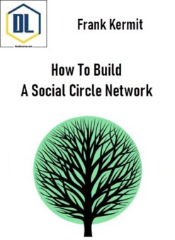 Frank Kermit – How To Build A Social Circle Network