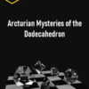 Gene Ang – Arcturian Mysteries of the Dodecahedron