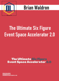 Brian Waldron – The Ultimate Six Figure Event Space Accelerator 2.0