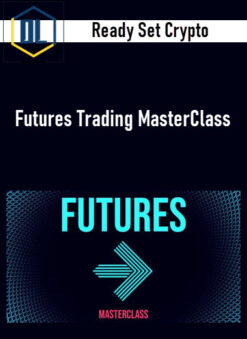 Ready Set Crypto – Futures Trading MasterClass