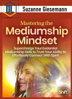 Suzanne Giesemann – Mastering The Mediumship Mindset