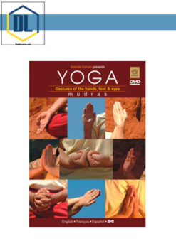 Yogacharya Dr. Ananda Balayogi Bhavanani – Mudras (Gestures Of The Hands, Feet & Eyes)