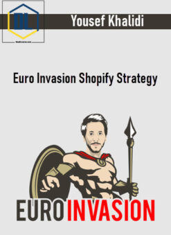 Yousef Khalidi – Euro Invasion Shopify Strategy