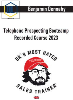 Benjamin Dennehy – Telephone Prospecting Bootcamp Recorded Course 2023