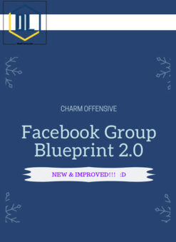 Charm Offensive – Facebook Group Blueprint 2.0