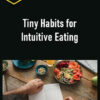 Julie Bouche – Tiny Habits for Intuitive Eating