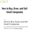 Ryan Kulp – How to Buy, Grow, and Sell Small Companies