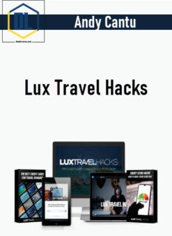 Andy Cantu – Lux Travel Hacks