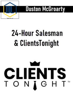 Duston McGroarty – 24-Hour Salesman & ClientsTonight