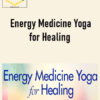 Lauren Walker – Energy Medicine Yoga for Healing