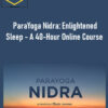 Yogarupa Rod Stryker – ParaYoga Nidra: Enlightened Sleep – A 40-Hour Online Course