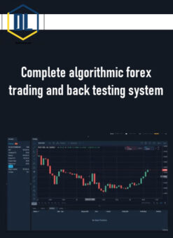 Complete algorithmic forex trading and back testing system