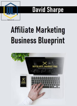 David Sharpe – Affiliate Marketing Business Blueprint