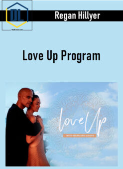 Regan Hillyer – Love Up Program