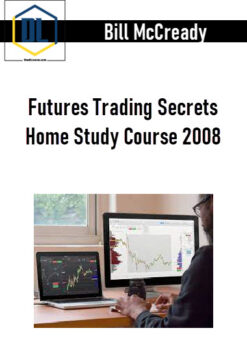 Bill McCready – Futures Trading Secrets Home Study Course 2008