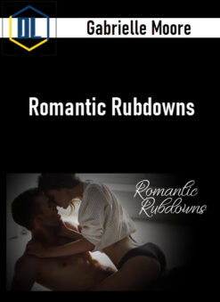 Gabrielle Moore – Romantic Rubdowns