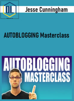 Jesse Cunningham – AUTOBLOGGING Masterclass