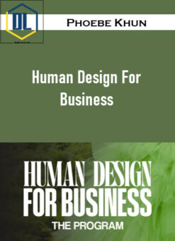 Phoebe Khun – Human Design For Business