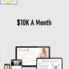 Regan Hillyer – $10K A Month