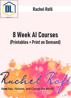 Rachel Rofé – 8 Week AI Courses (Printables + Print on Demand)