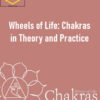 Sandra Anderson – Wheels of Life: Chakras in Theory and Practice