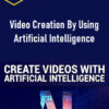 Yury Yeltsov – Video Creation By Using Artificial Intelligence