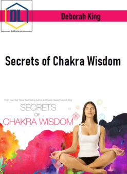 Deborah King – Secrets of Chakra Wisdom