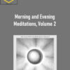 Morning and Evening Meditations, Volume 2